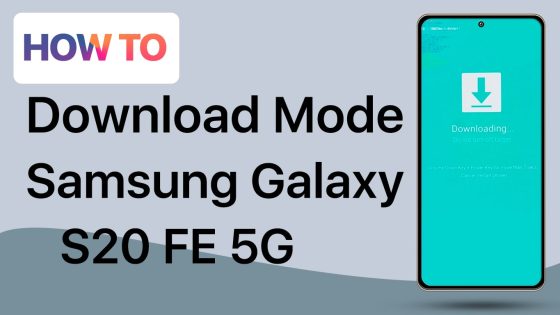 Download mode S20 FE 5G